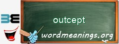 WordMeaning blackboard for outcept